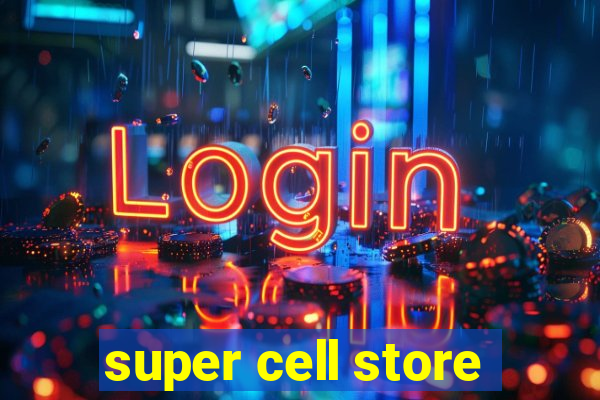 super cell store